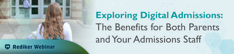 Exploring Digital Admissions: The Benefits for Both Parents and Your Admissions Staff