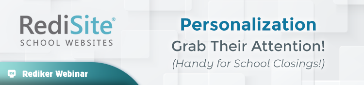 Personalization: Grab Their Attention! (Handy for School Closings!)