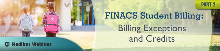FINACS Student Billing, Part 2: Billing Exceptions and Credits